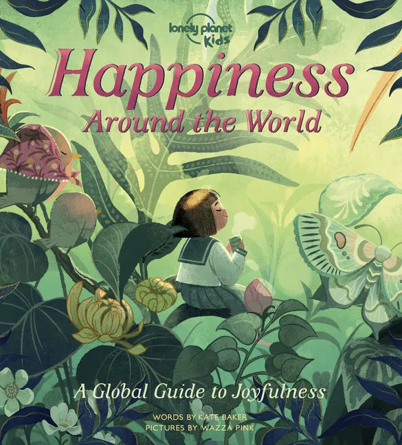 Lonely Planet Kids Happiness Around the World - Hardcover