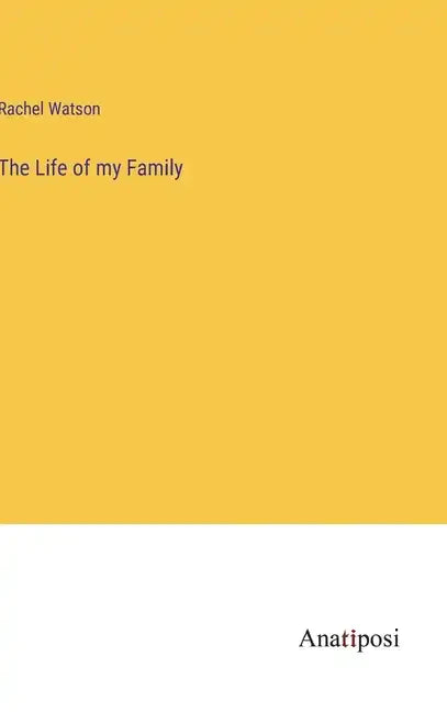 The Life of my Family - Hardcover