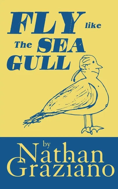 Fly Like the Seagull - Paperback