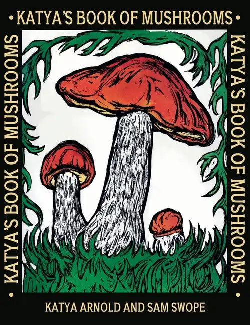 Katya's Book of Mushrooms - Hardcover