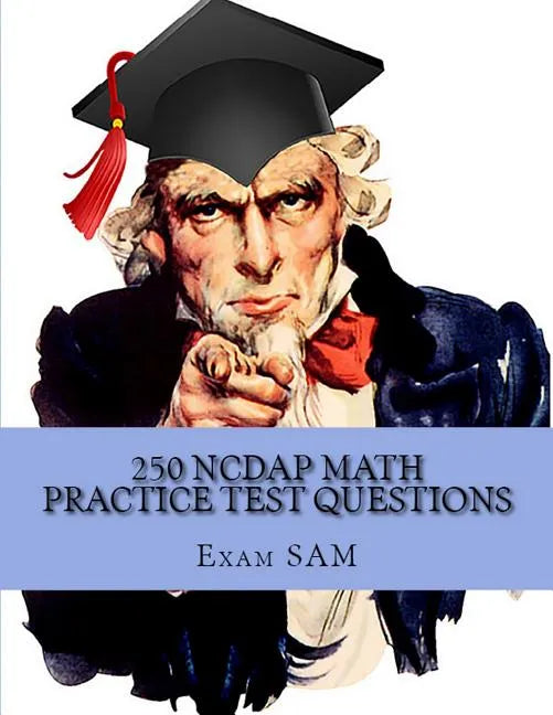 250 NCDAP Math Practice Test Questions: Study Guide for the NC DAP North Carolina Community College System (NCCCS) Diagnostic and Placement Test - Paperback
