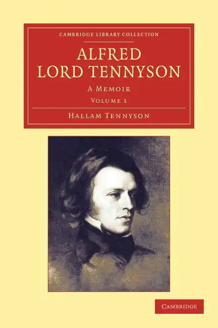Alfred, Lord Tennyson - Volume 1 - Paperback