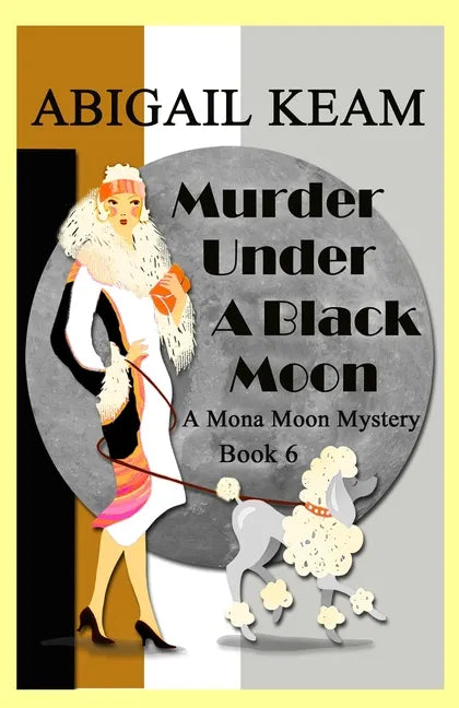 Murder Under A Black Moon: A 1930s Mona Moon Historical Cozy Mystery - Paperback