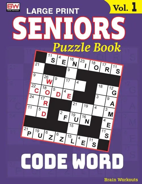 SENIORS Puzzle Book: CODE WORD, Specially designed for adults - Paperback