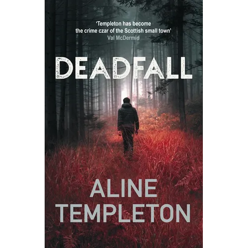 Deadfall: The Enthralling Scottish Crime Thriller - Hardcover