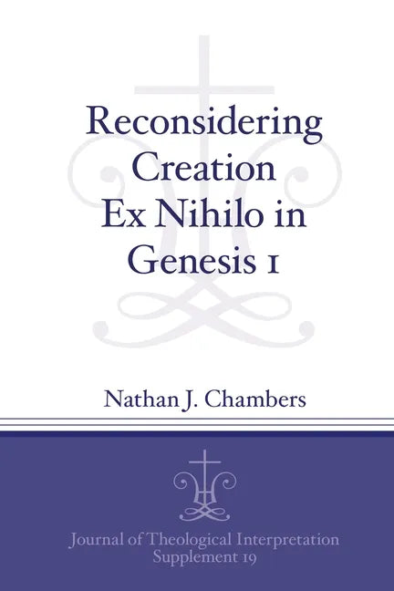 Reconsidering Creation Ex Nihilo in Genesis 1 - Paperback