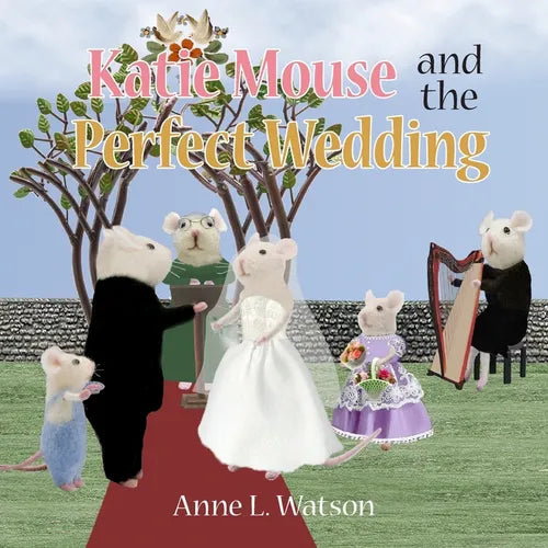 Katie Mouse and the Perfect Wedding: A Flower Girl Story - Paperback