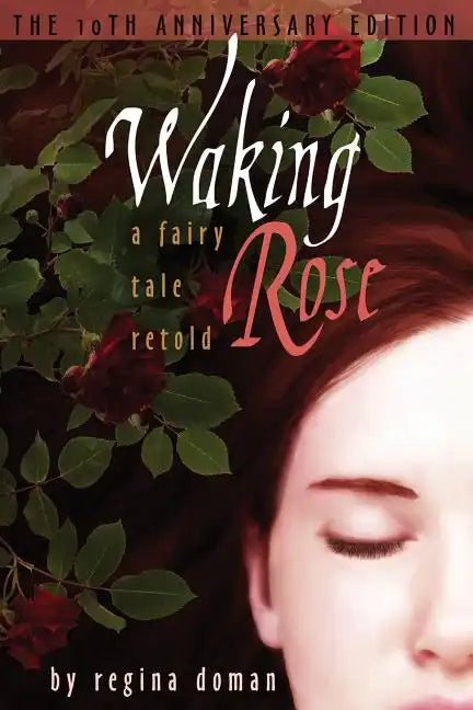 Waking Rose: A Fairy Tale Retold - Paperback