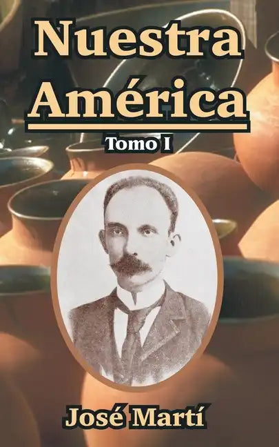 Nuestra America: Tomo I - Paperback