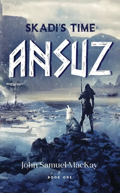 Skadi's Time Book One: Ansuz - Paperback