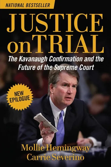 Justice on Trial: The Kavanaugh Confirmation and the Future of the Supreme Court - Paperback