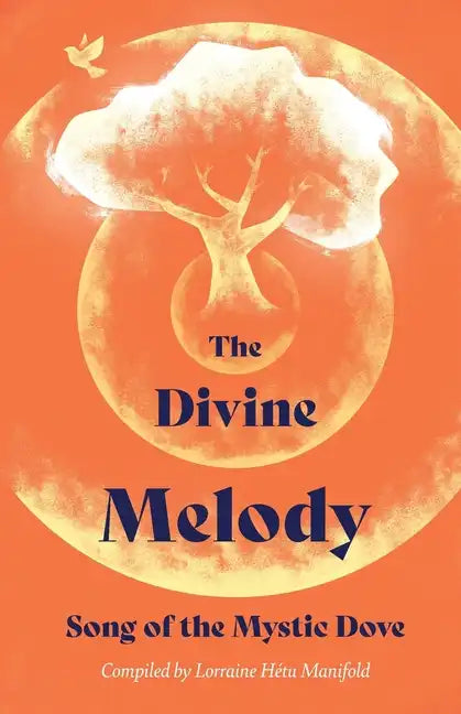 The Divine Melody: Song of the Mystic Dove - Paperback