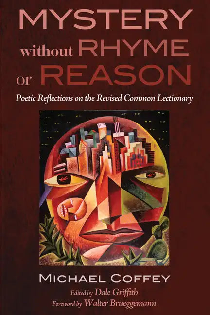 Mystery Without Rhyme or Reason: Poetic Reflections on the Revised Common Lectionary - Hardcover