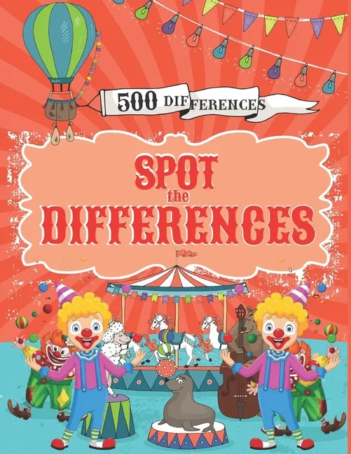 Spot the Differences: Search and Find 500 Differences with Answers, Activity Books for Kids Ages 4-8. - Paperback