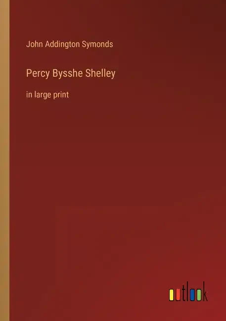 Percy Bysshe Shelley: in large print - Paperback