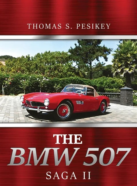 The BMW 507 Saga II - Hardcover