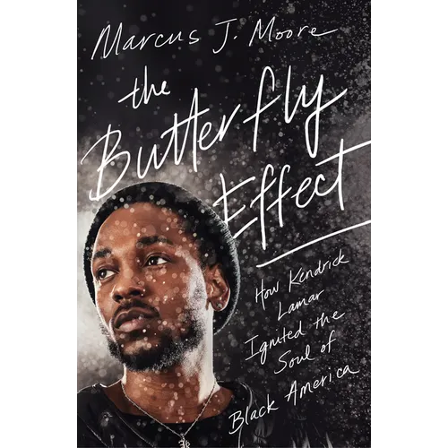 The Butterfly Effect: How Kendrick Lamar Ignited the Soul of Black America - Paperback