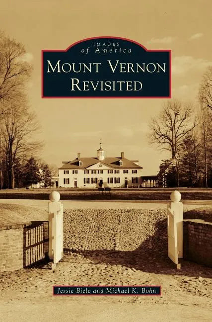 Mount Vernon Revisited - Hardcover