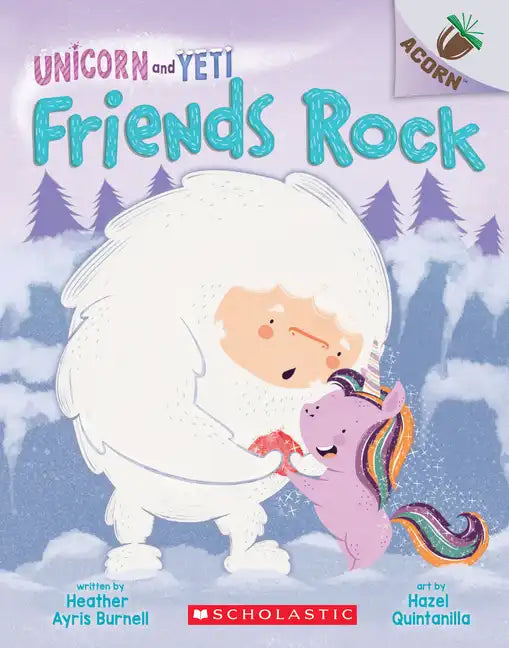 Friends Rock: An Acorn Book (Unicorn and Yeti #3): Volume 3 - Paperback