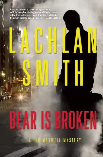Bear Is Broken: A Leo Maxwell Mystery - Paperback
