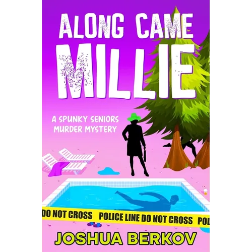 Along Came Millie: A Spunky Seniors Murder Mystery - Paperback