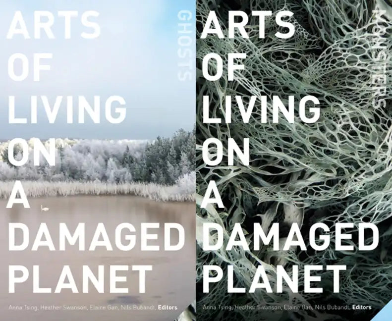 Arts of Living on a Damaged Planet: Ghosts and Monsters of the Anthropocene - Paperback