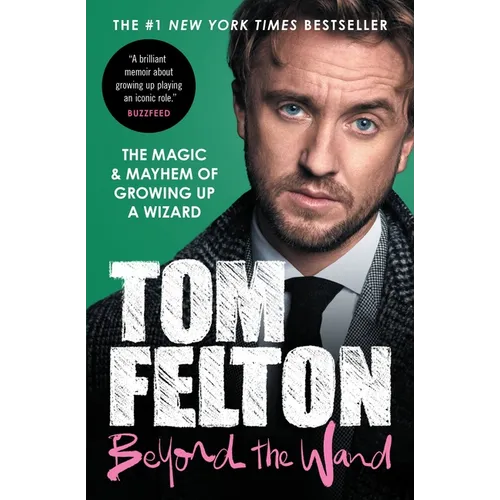 Beyond the Wand: The Magic and Mayhem of Growing Up a Wizard - Paperback