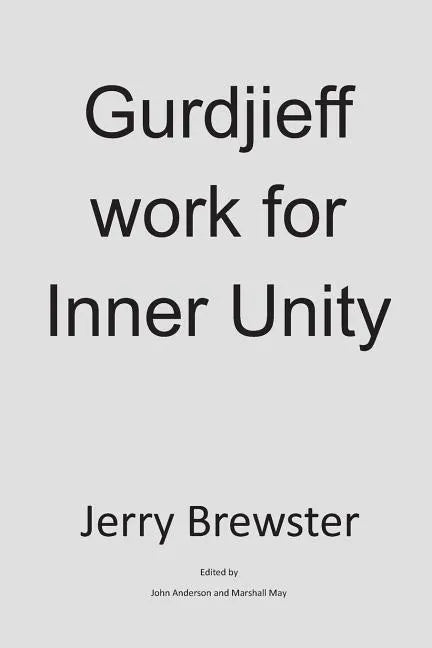 Gurdjieff Work for Inner Unity - Paperback