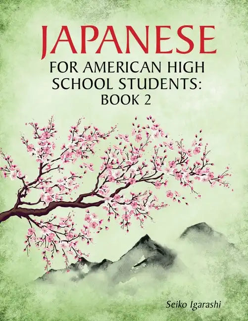 Japanese for American High School Students: Book 2 - Paperback