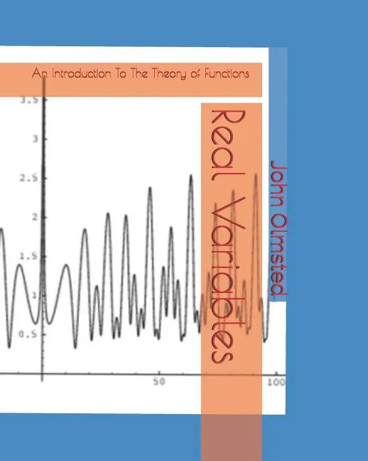 Real Variables: An Introduction To The Theory of Functions - Paperback