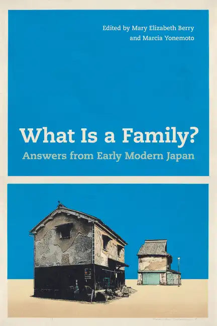 What Is a Family?: Answers from Early Modern Japan - Paperback