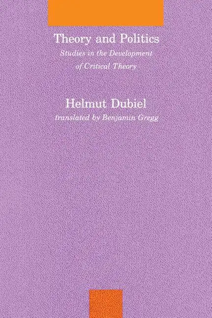 Theory and Politics: Studies in the Development of Critical Theory - Paperback