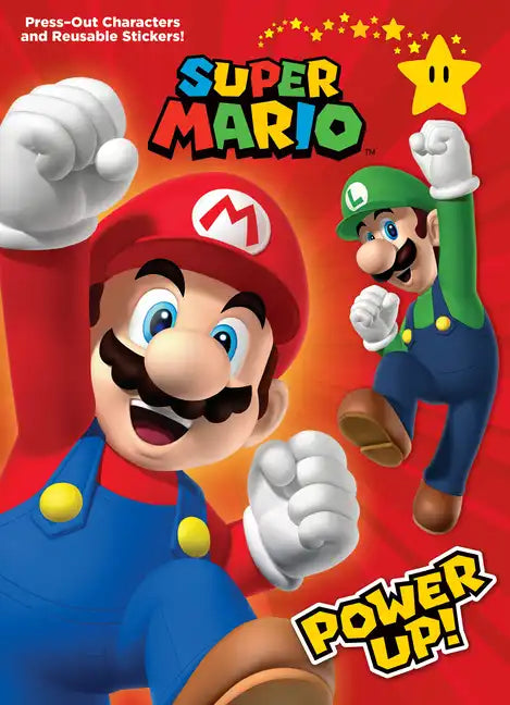 Super Mario: Power Up! (Nintendo(r)): Press-Out Characters and Reusable Stickers! - Paperback