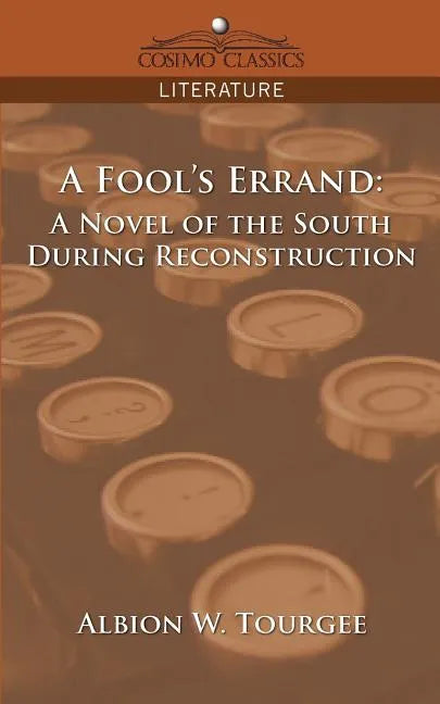 A Fool's Errand: A Novel of the South During Reconstruction - Paperback