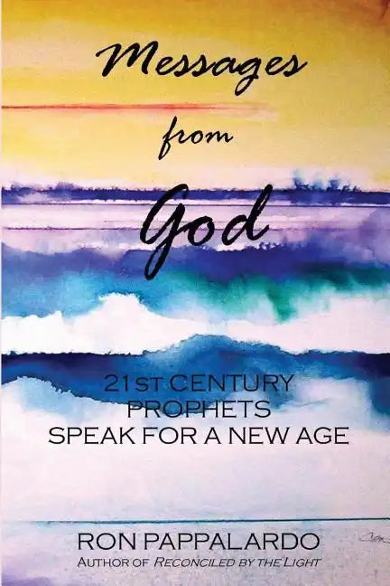Messages from God: 21st Century Prophets Speak for a New Age - Paperback