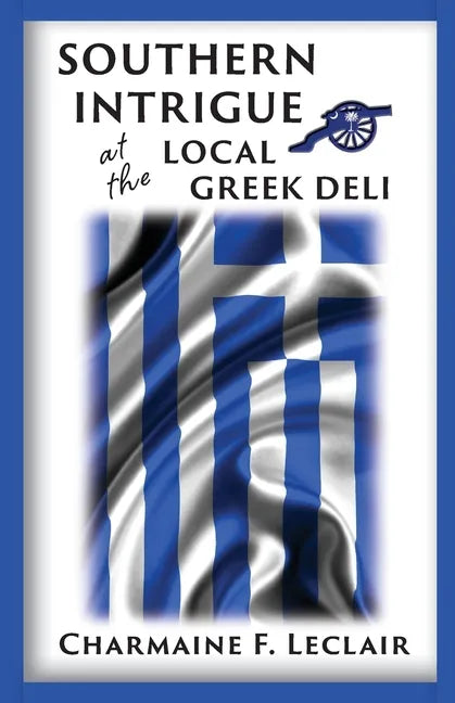 Southern Intrigue at the Local Greek Deli - Paperback