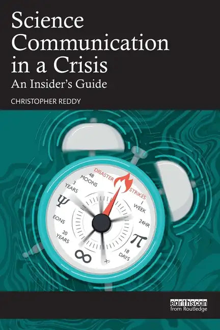 Science Communication in a Crisis: An Insider's Guide - Paperback