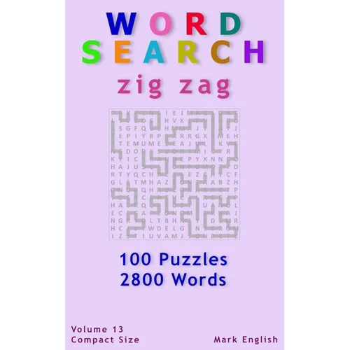 Word Search: Zig Zag, 100 Puzzles, 2800 Words, Volume 13, Compact 5"x8" Size - Paperback