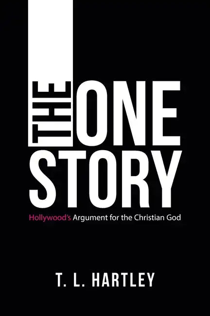 The One Story: Hollywood's Argument for the Christian God - Paperback