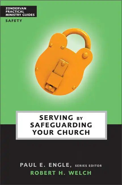 Serving by Safeguarding Your Church - Paperback