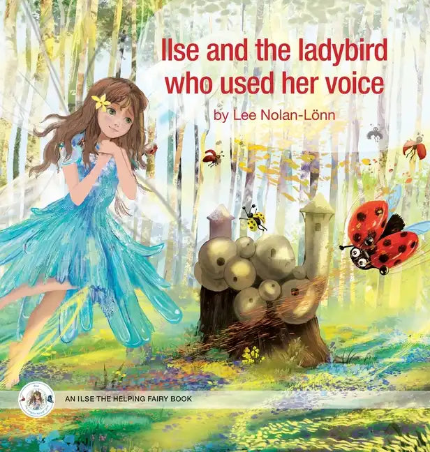Ilse and the ladybird who used her voice - Hardcover