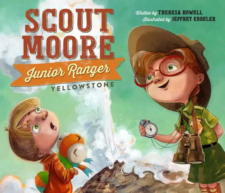 Scout Moore, Junior Ranger: Yellowstone - Hardcover