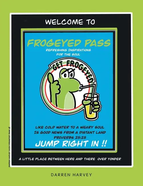 Frogeyed Pass: Refreshing Inspirations for the Soul - Paperback