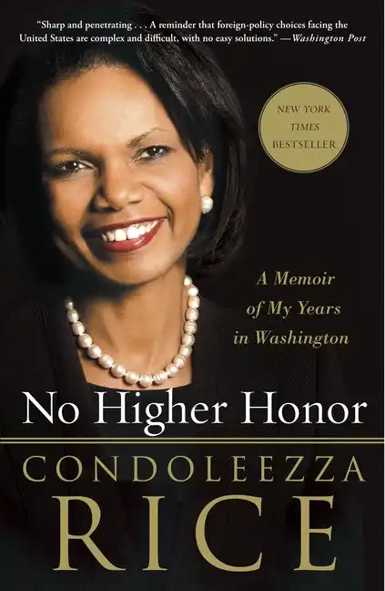 No Higher Honor: A Memoir of My Years in Washington - Paperback