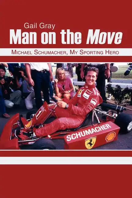 Man on the Move: Michael Schumacher, My Sporting Hero - Paperback