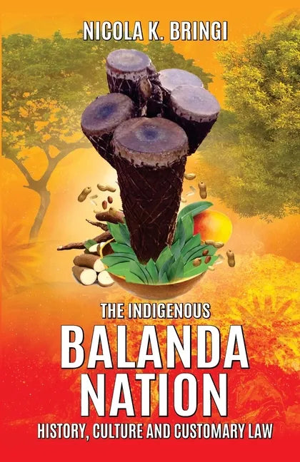 The Indigenous Balanda Nation: History, Culture and Customary Law - Paperback