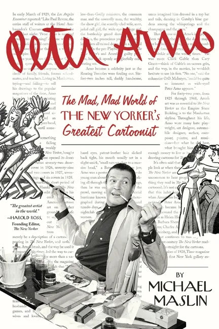 Peter Arno: The Mad, Mad World of The New Yorker's Greatest Cartoonist - Paperback