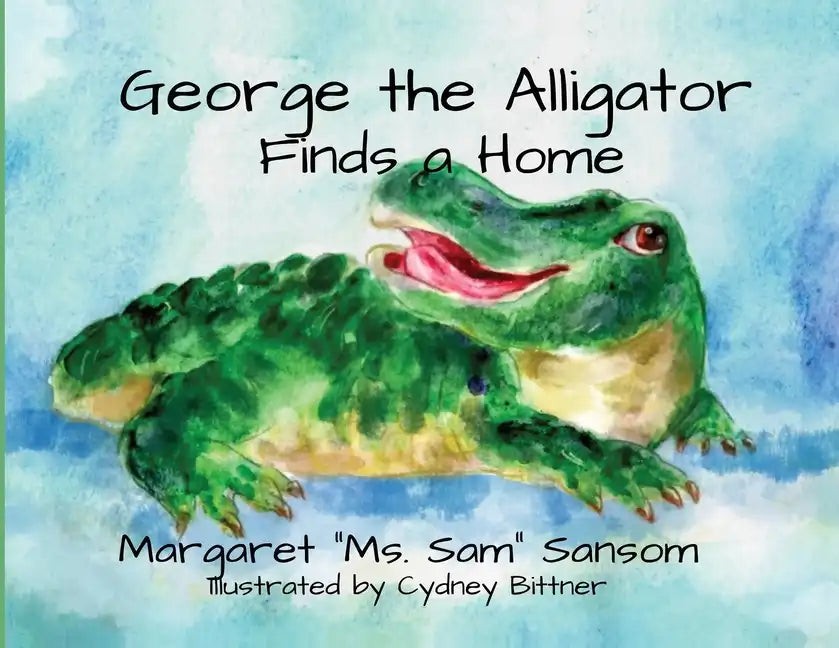 George the Alligator Finds a Home - Paperback