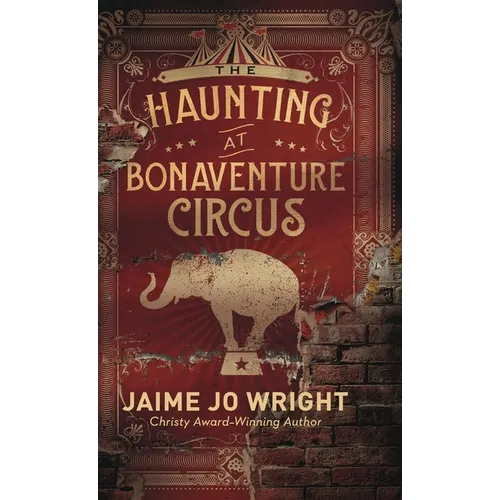 The Haunting at Bonaventure Circus - Hardcover