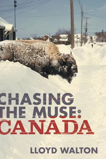 Chasing the Muse: Canada - Hardcover